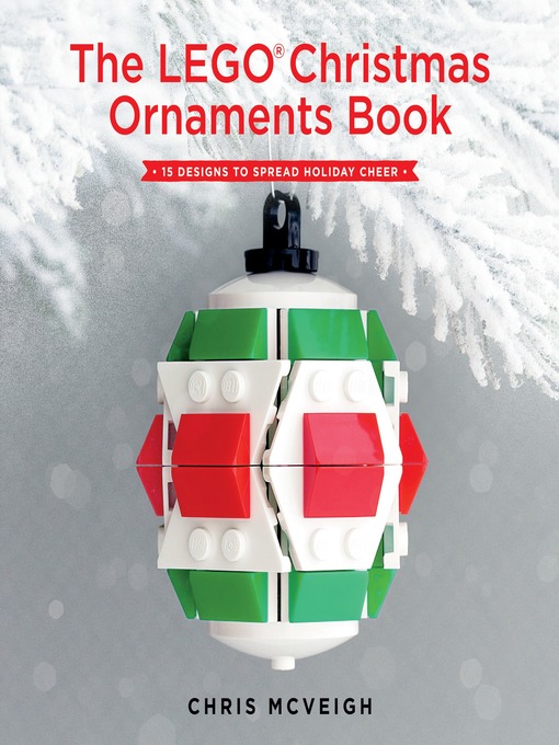 Title details for The LEGO Christmas Ornaments Book by Chris Mcveigh - Available